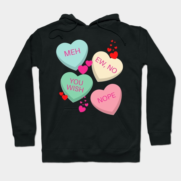 Candy Hearts Anti-Valentine's Day Hoodie by MalibuSun